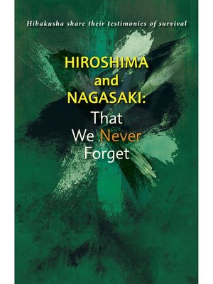 cover image of Hiroshima and Nagasaki：That We Never Forget
